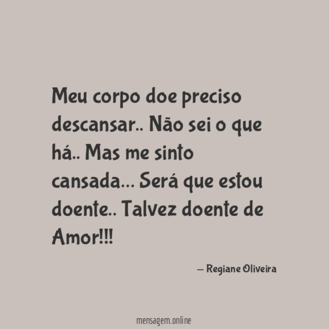 Meu corpo doe preciso descansar
