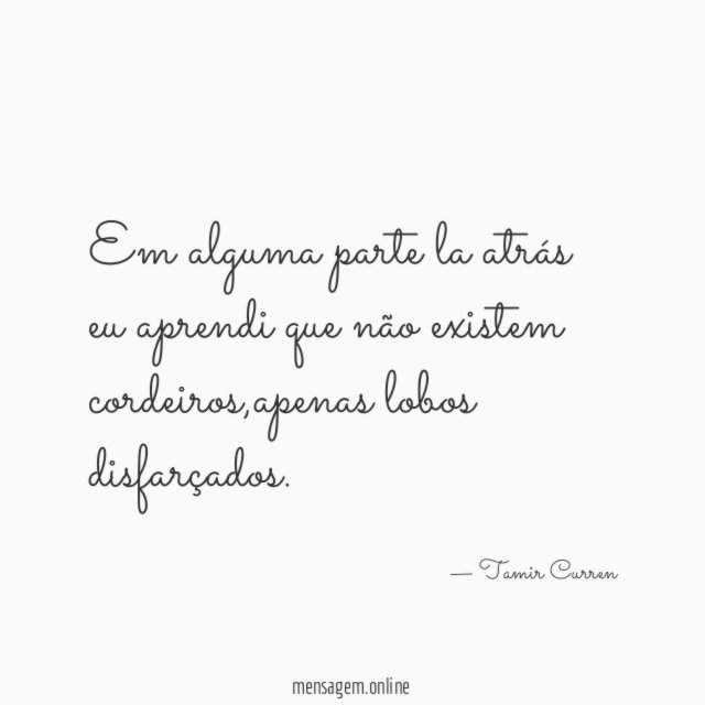 Em alguma parte la atrás eu aprendi que