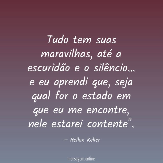 Tudo tem suas maravilhas