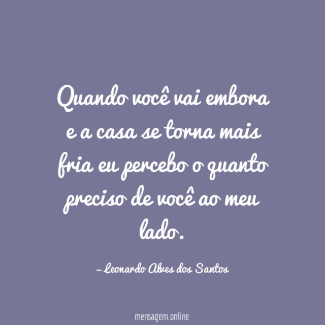 Quando você vai embora e a casa se