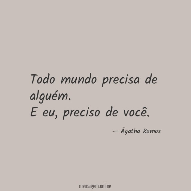 Todo mundo precisa de alguém