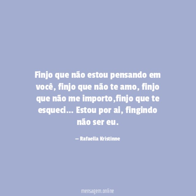 Finjo que não estou pensando em você