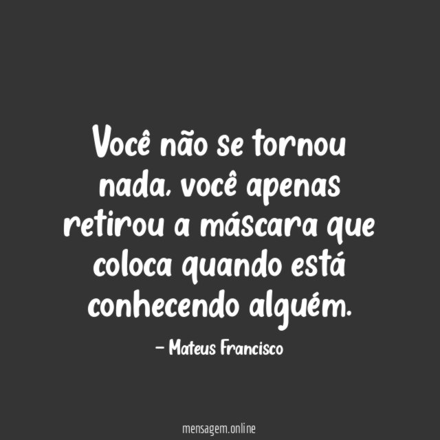 Você não se tornou nada