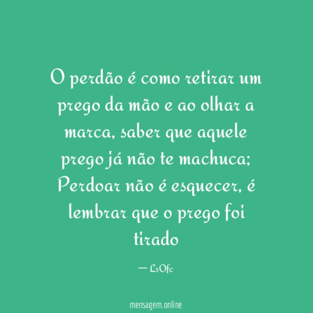 O perdão é como retirar um prego da