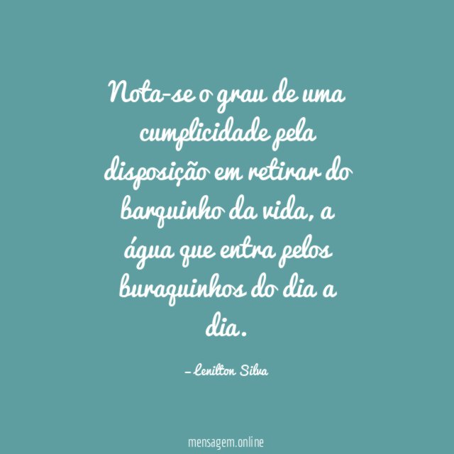 Nota-se o grau de uma cumplicidade pela disposição