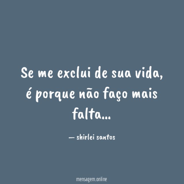 Se me exclui de sua vida