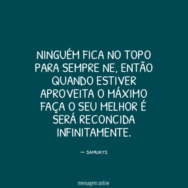 Ninguém fica no topo para sempre ne