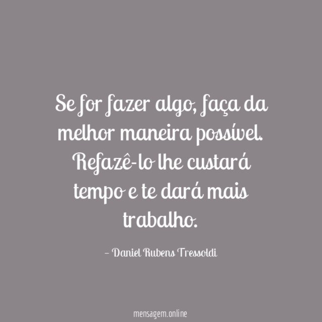 Se for fazer algo