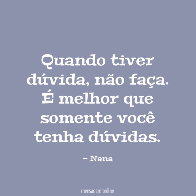 Quando tiver dúvida