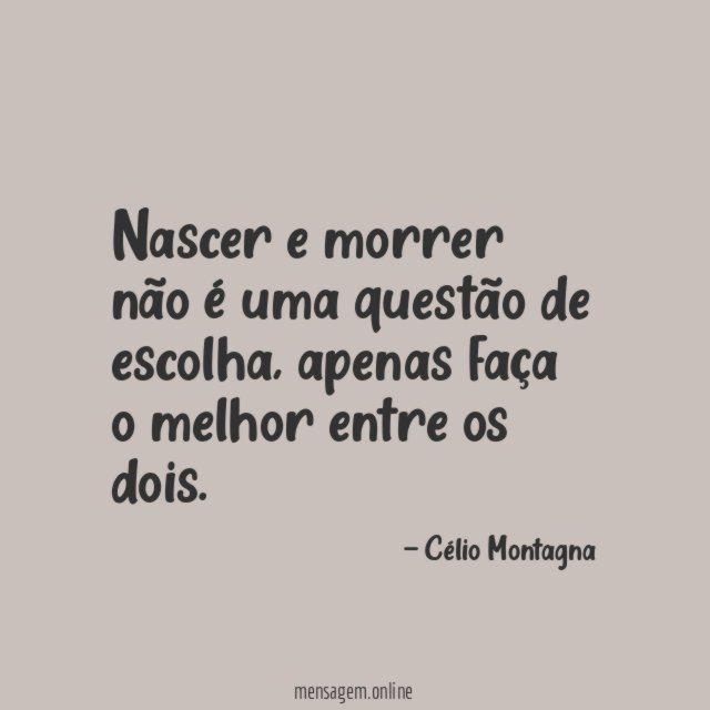 Nascer e morrer não é uma questão de escolha