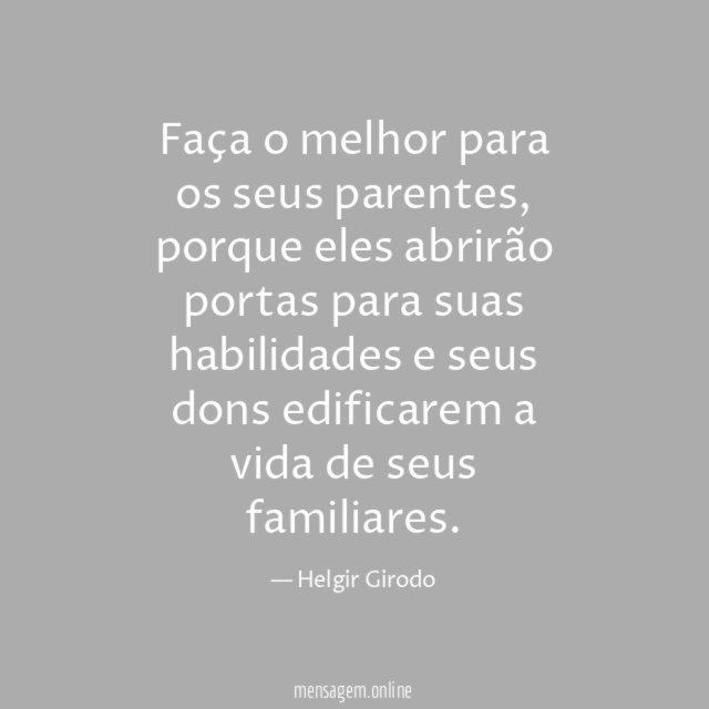 Faça o melhor para os seus parentes