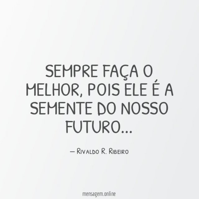 SEMPRE FAÇA O MELHOR
