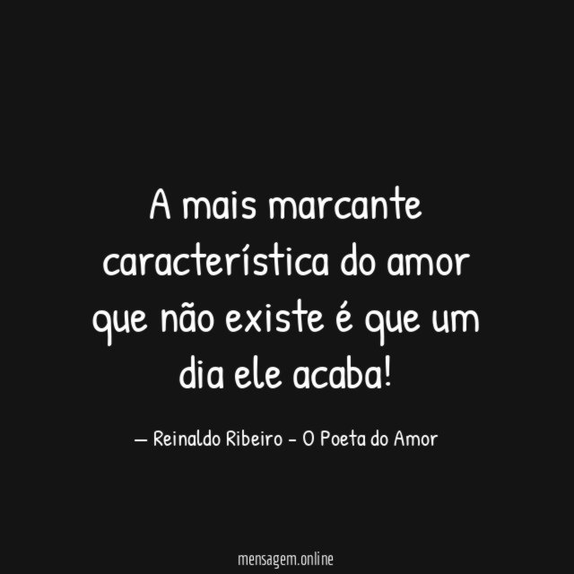 A mais marcante característica do amor que não