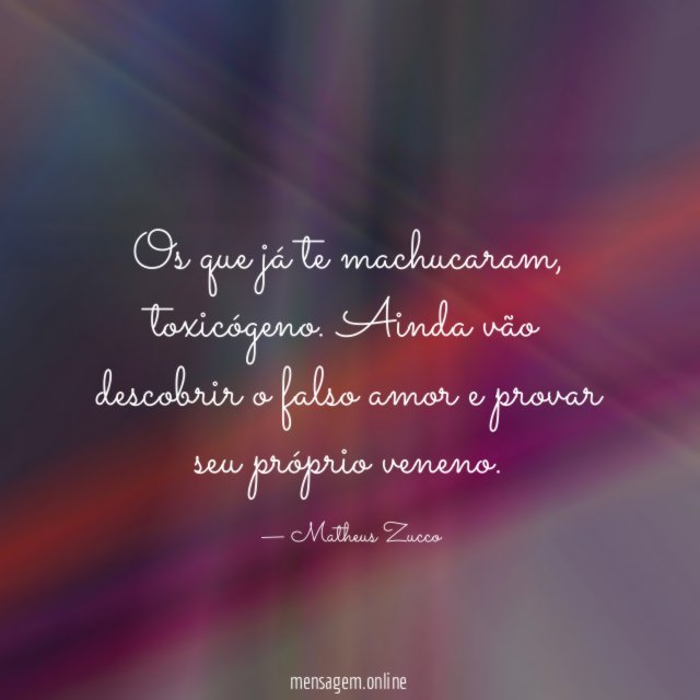 Os que já te machucaram