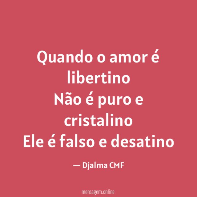 Quando o amor é libertino Não é puro