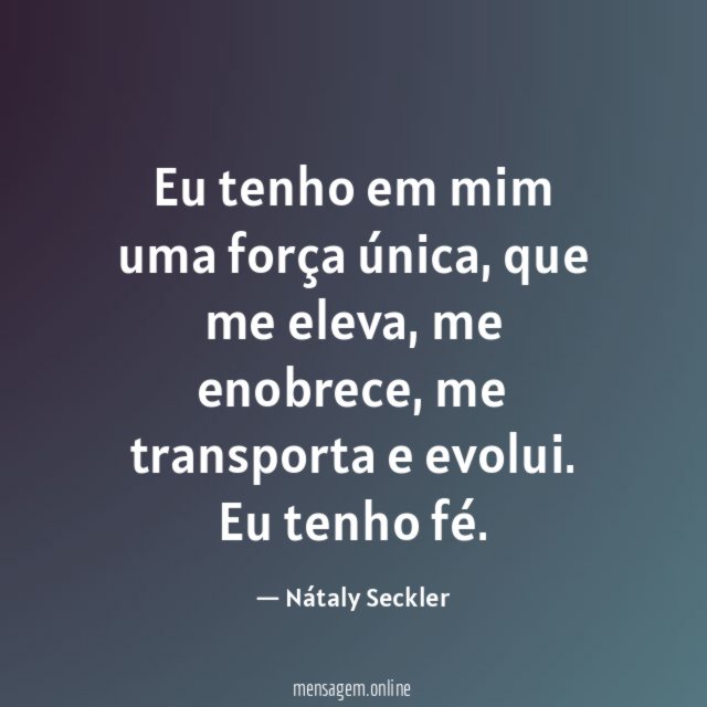 Eu tenho em mim uma força única