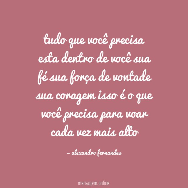 tudo que você precisa esta dentro de você