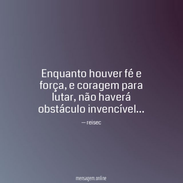 Enquanto houver fé e força