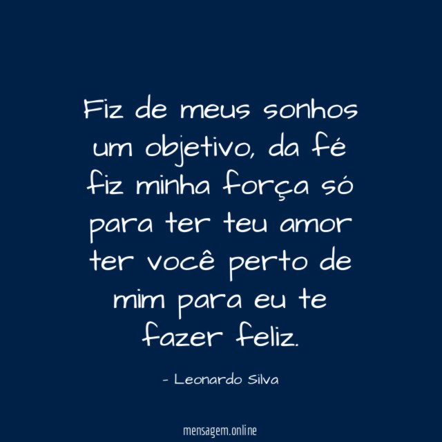 Fiz de meus sonhos um objetivo