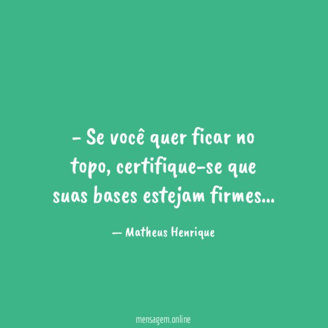 Se você quer ficar no topo