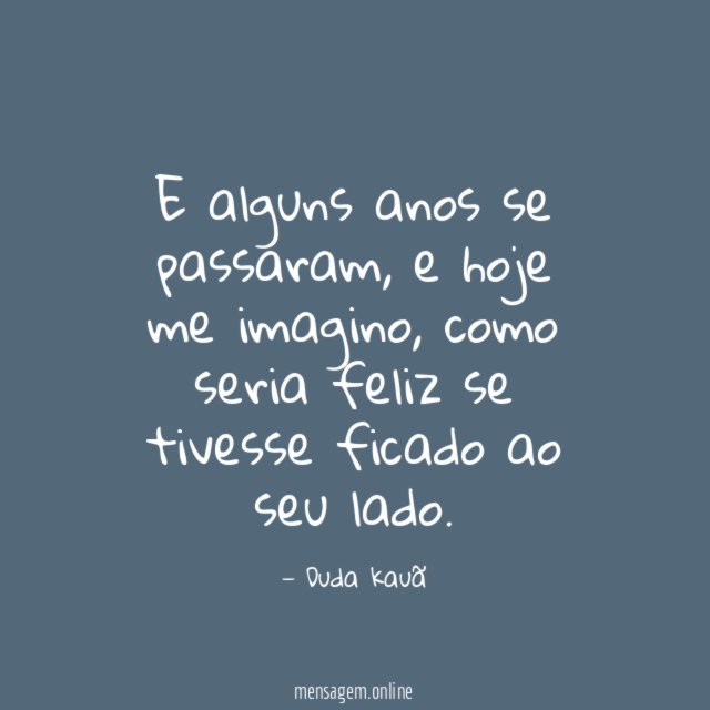 E alguns anos se passaram