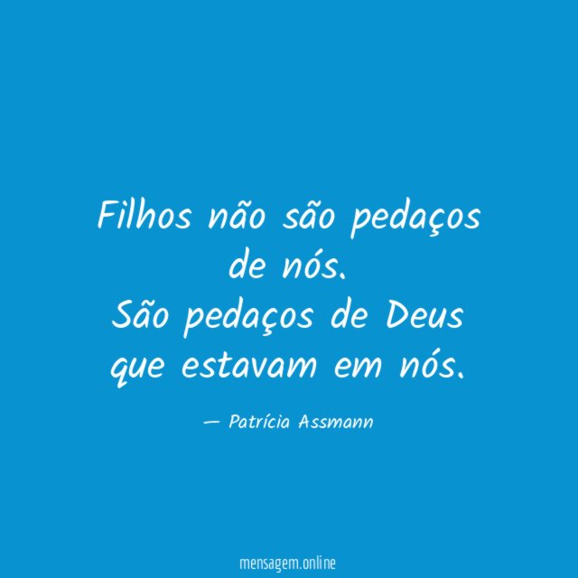 Filhos não são pedaços de nós