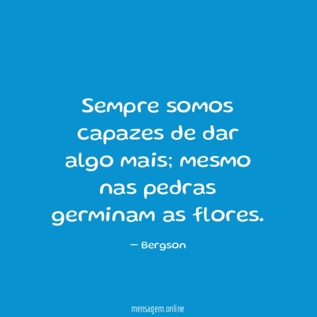 Sempre somos capazes de dar algo mais