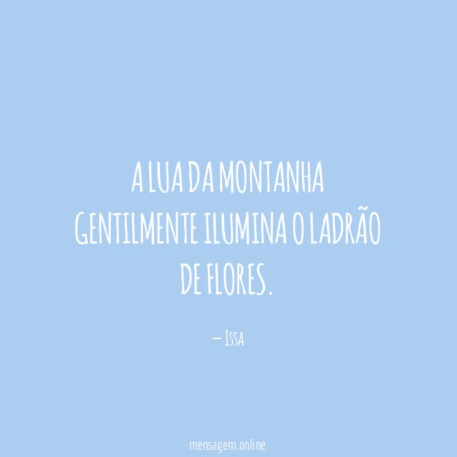 A lua da montanha Gentilmente ilumina O ladrão de flores