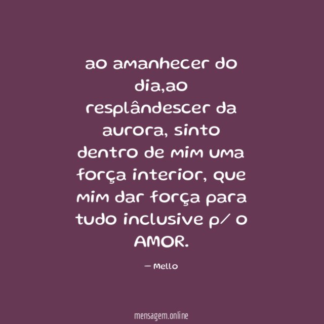 ao amanhecer do dia