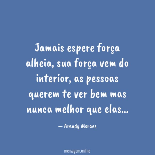 Jamais espere força alheia