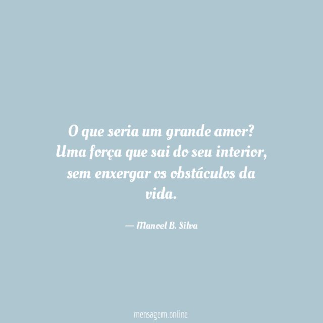 O que seria um grande amor