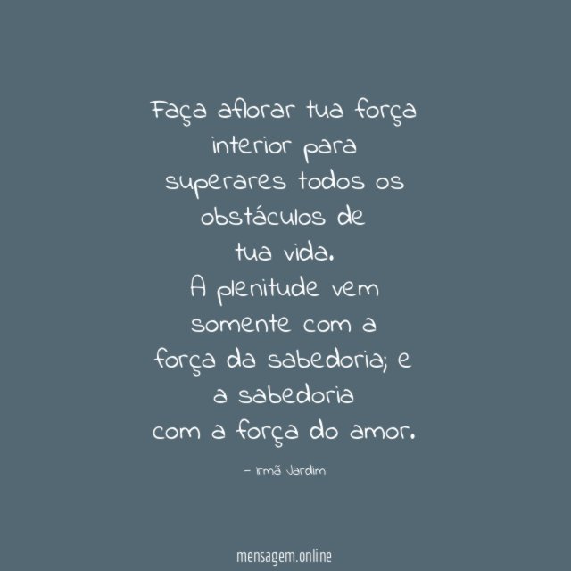 Faça aflorar tua força interior para superares todos os