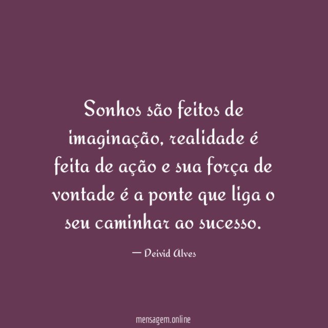 Sonhos são feitos de imaginação