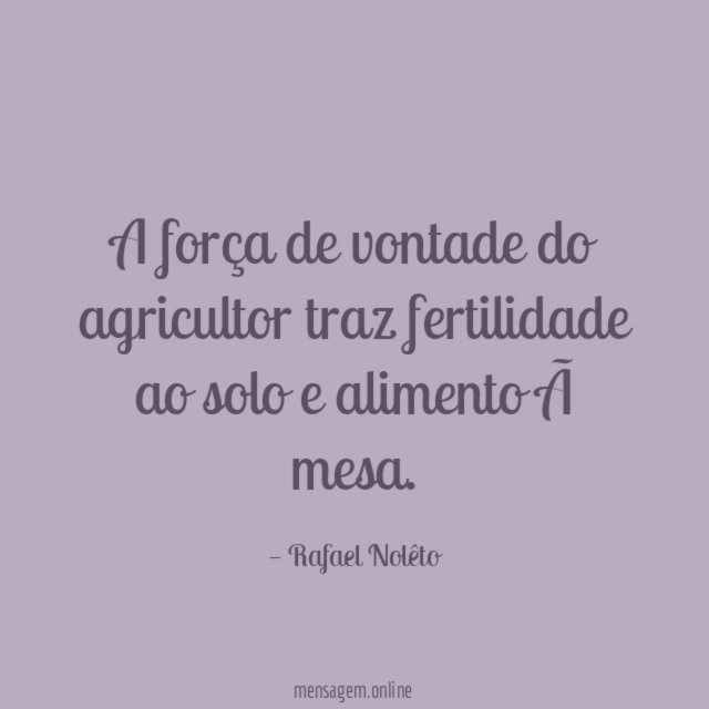A força de vontade do agricultor traz fertilidade