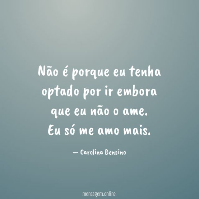Não é porque eu tenha optado por ir
