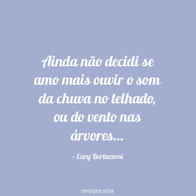 Ainda não decidi se amo mais ouvir