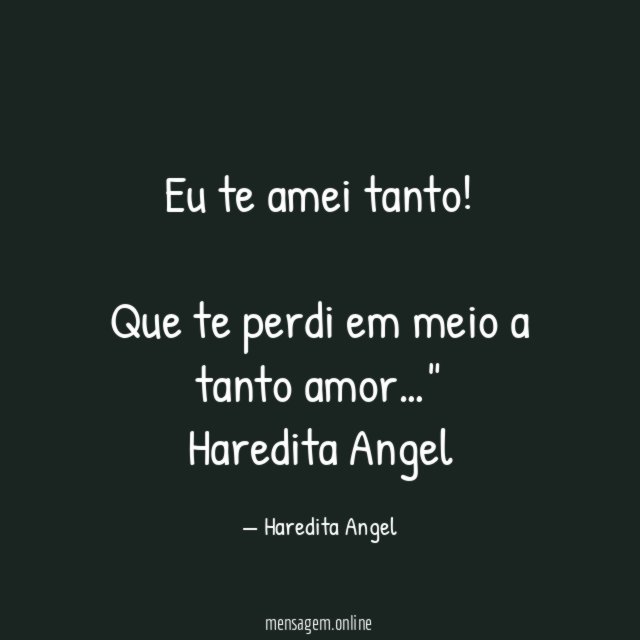 Eu te amei tanto