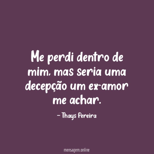 Me perdi dentro de mim