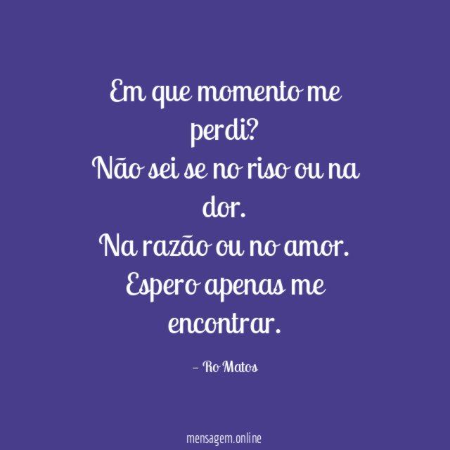 Em que momento me perdi