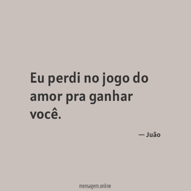 Eu perdi no jogo do amor pra ganhar você