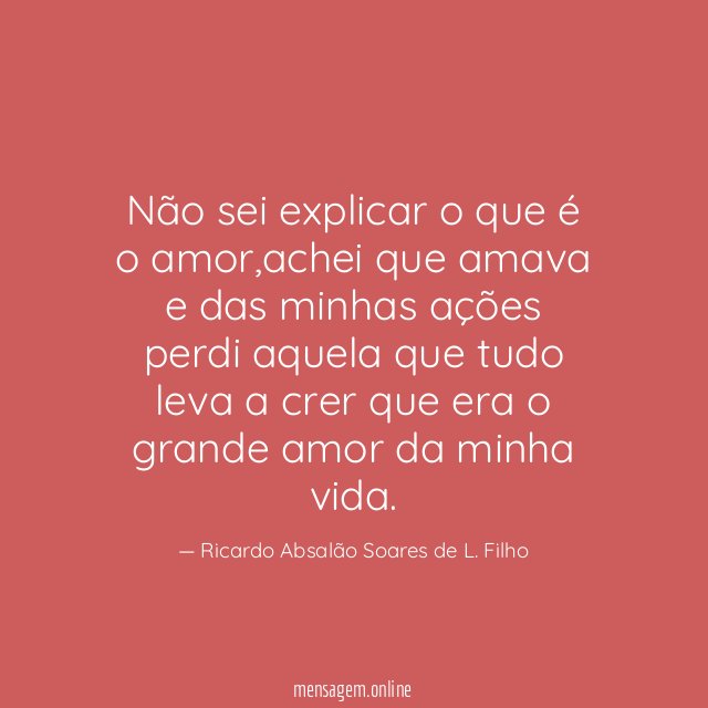 Não sei explicar o que é o amor