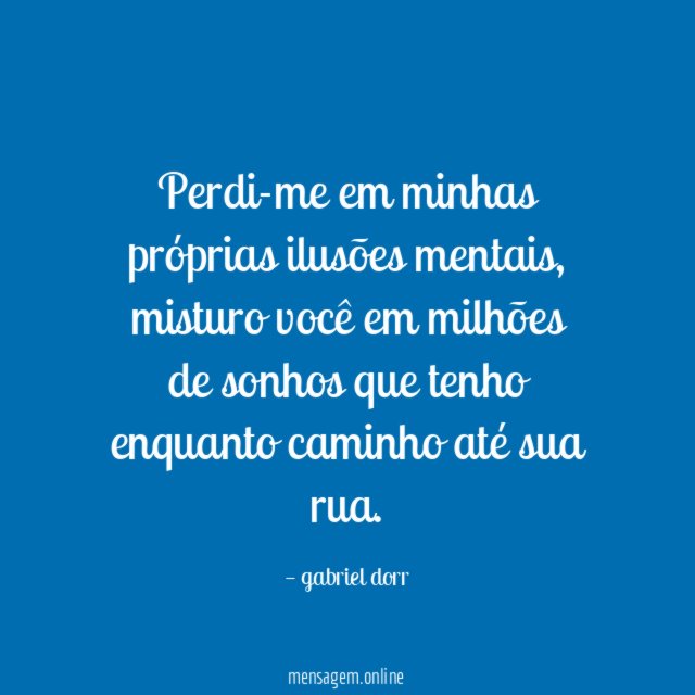Perdi-me em minhas próprias ilusões mentais