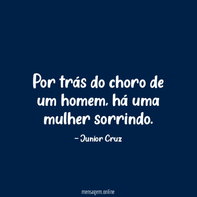 Por trás do choro de um homem