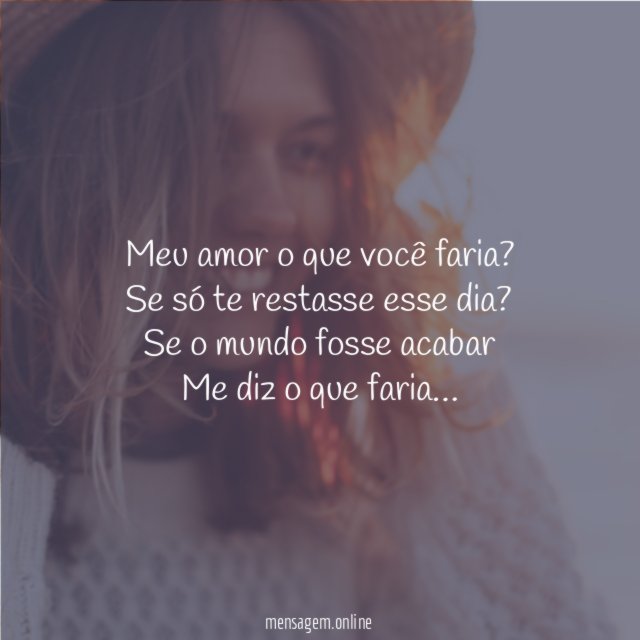 Meu amor o que você faria