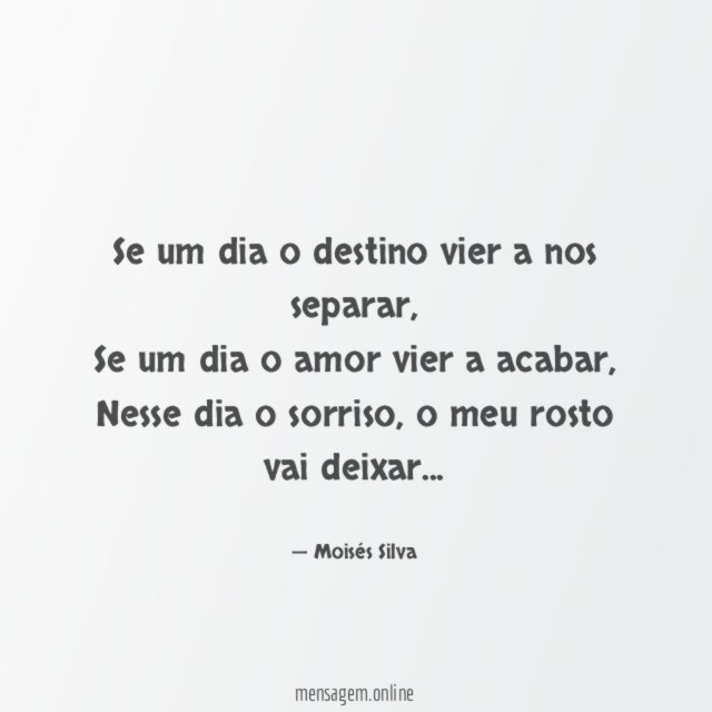 Se um dia o destino vier a nos separar