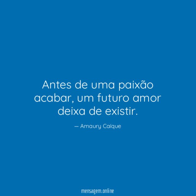 Antes de uma paixão acabar
