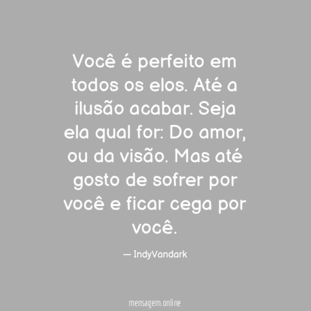 Você é perfeito em todos os elos