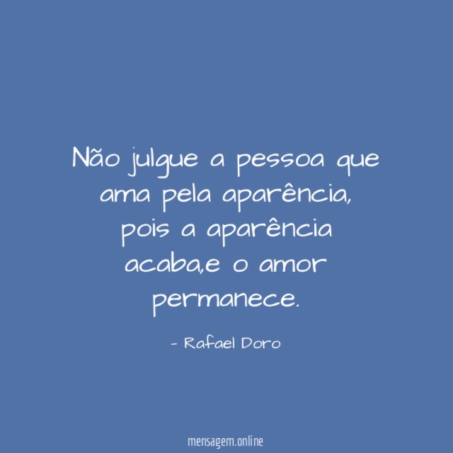 Não julgue a pessoa que ama pela aparência
