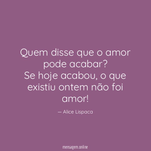 Quem disse que o amor pode acabar