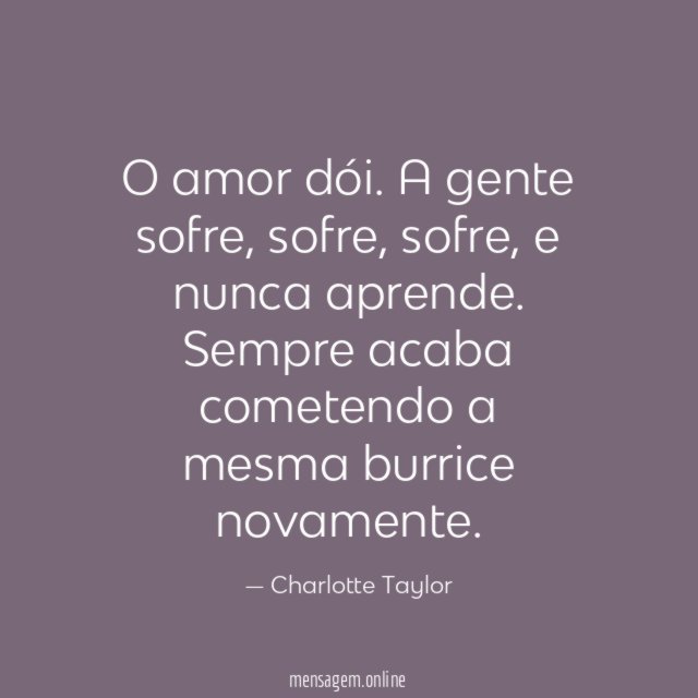 O amor dói